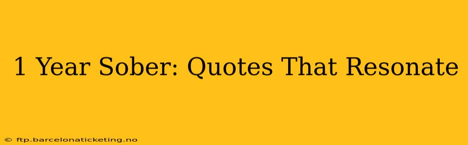 1 Year Sober: Quotes That Resonate