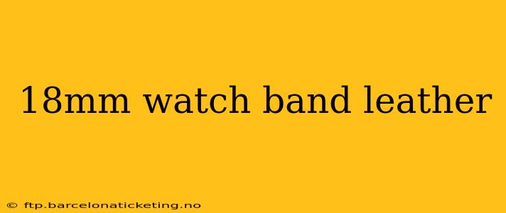 18mm watch band leather