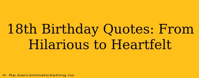 18th Birthday Quotes: From Hilarious to Heartfelt