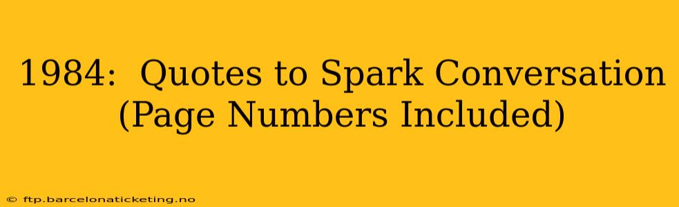 1984:  Quotes to Spark Conversation (Page Numbers Included)