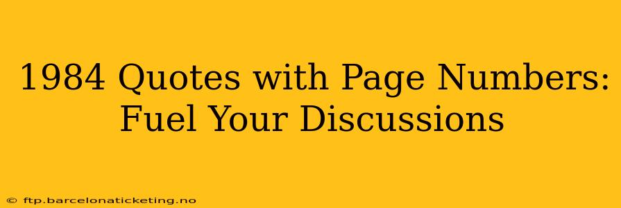 1984 Quotes with Page Numbers: Fuel Your Discussions