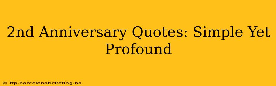2nd Anniversary Quotes: Simple Yet Profound