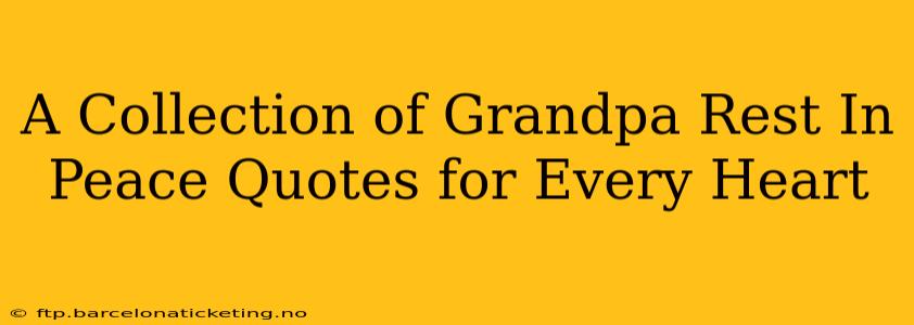 A Collection of Grandpa Rest In Peace Quotes for Every Heart