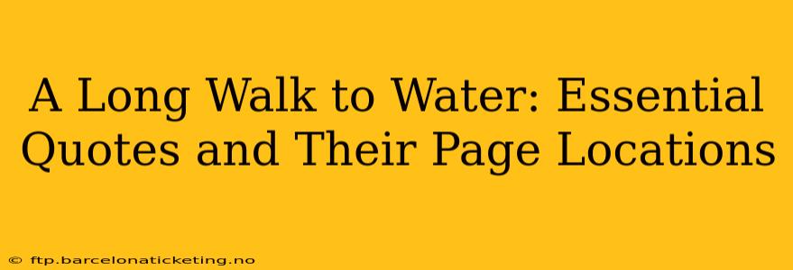 A Long Walk to Water: Essential Quotes and Their Page Locations