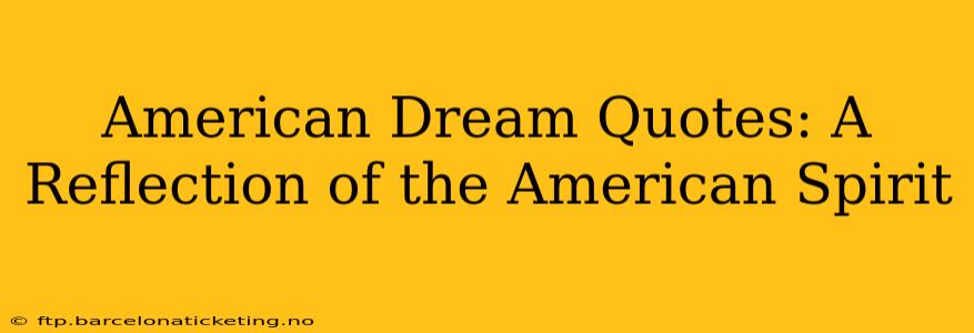 American Dream Quotes: A Reflection of the American Spirit