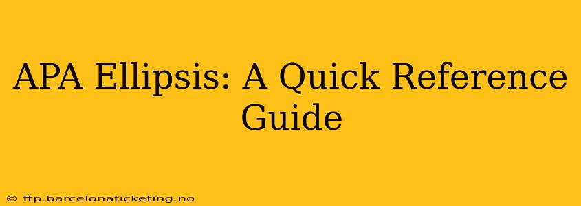 APA Ellipsis: A Quick Reference Guide