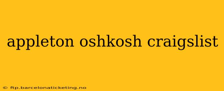 appleton oshkosh craigslist