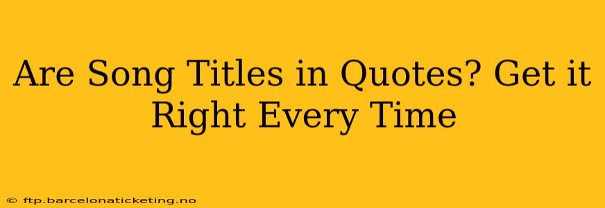 Are Song Titles in Quotes? Get it Right Every Time