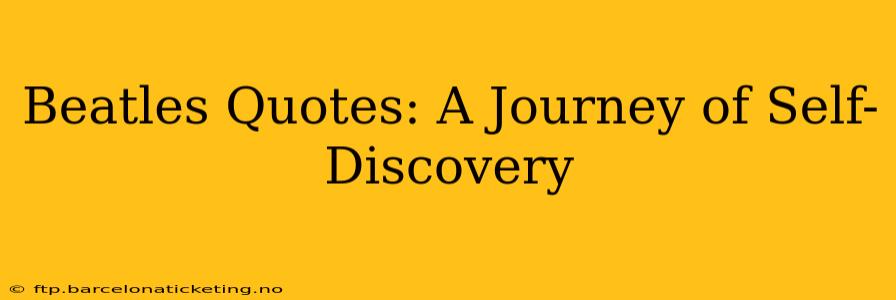 Beatles Quotes: A Journey of Self-Discovery