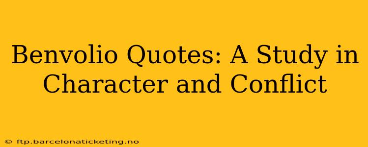 Benvolio Quotes: A Study in Character and Conflict