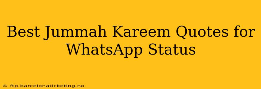 Best Jummah Kareem Quotes for WhatsApp Status