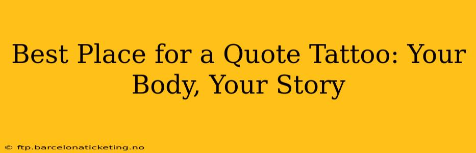 Best Place for a Quote Tattoo: Your Body, Your Story