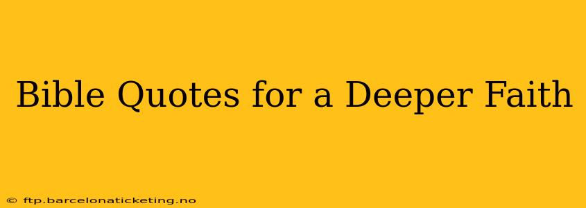 Bible Quotes for a Deeper Faith