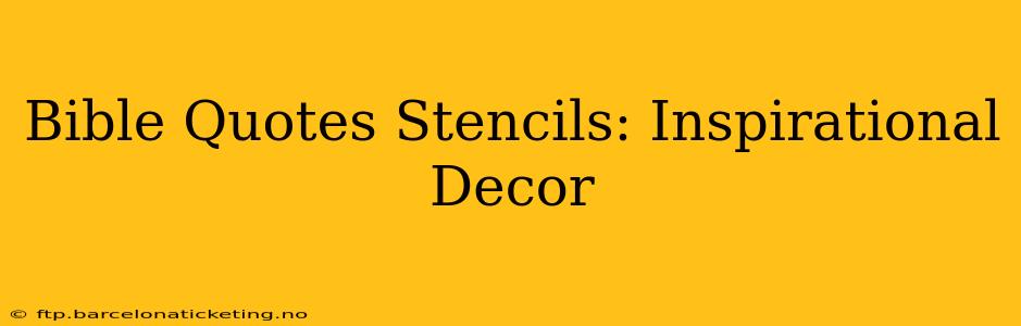 Bible Quotes Stencils: Inspirational Decor