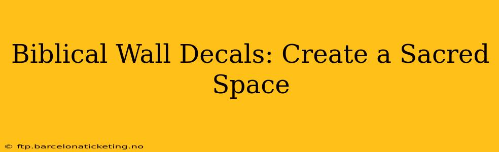Biblical Wall Decals: Create a Sacred Space