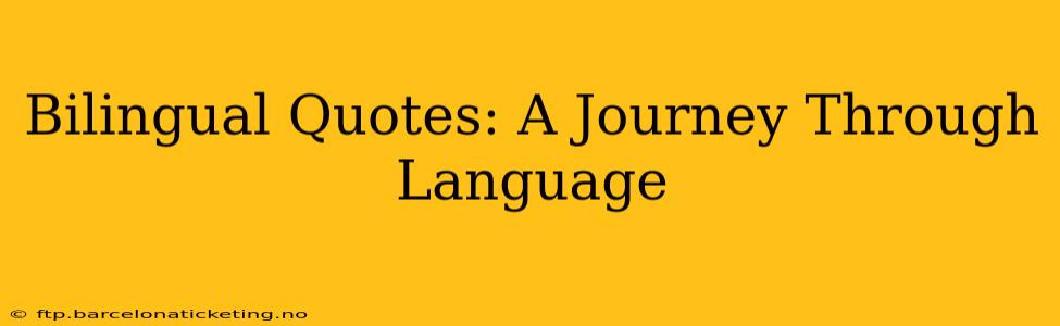 Bilingual Quotes: A Journey Through Language