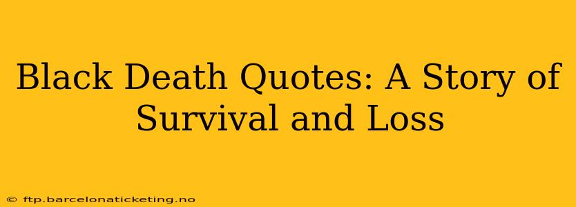 Black Death Quotes: A Story of Survival and Loss