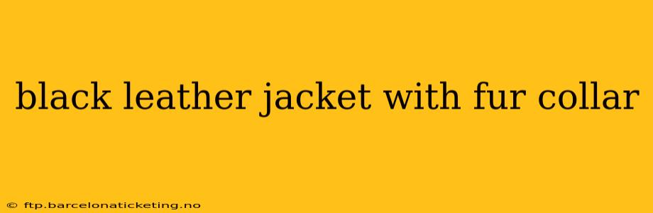 black leather jacket with fur collar