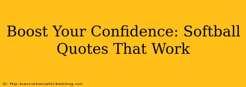 Boost Your Confidence: Softball Quotes That Work