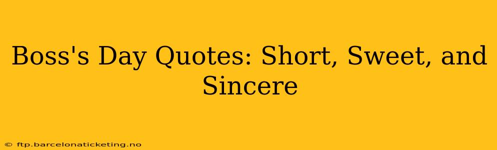 Boss's Day Quotes: Short, Sweet, and Sincere