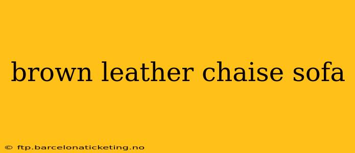 brown leather chaise sofa