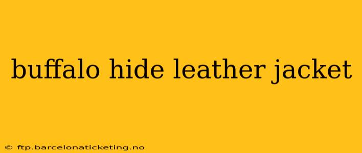 buffalo hide leather jacket