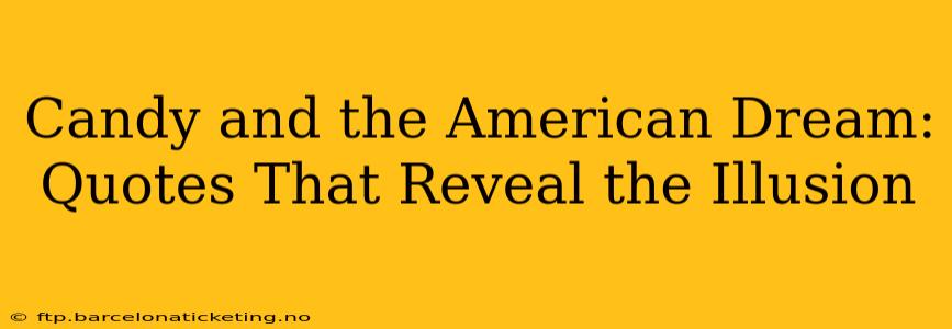 Candy and the American Dream: Quotes That Reveal the Illusion