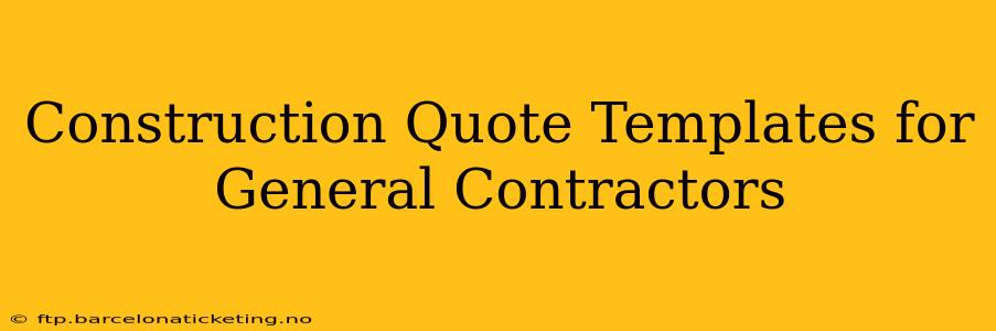 Construction Quote Templates for General Contractors