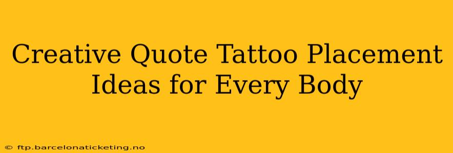 Creative Quote Tattoo Placement Ideas for Every Body