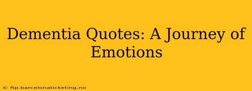 Dementia Quotes: A Journey of Emotions