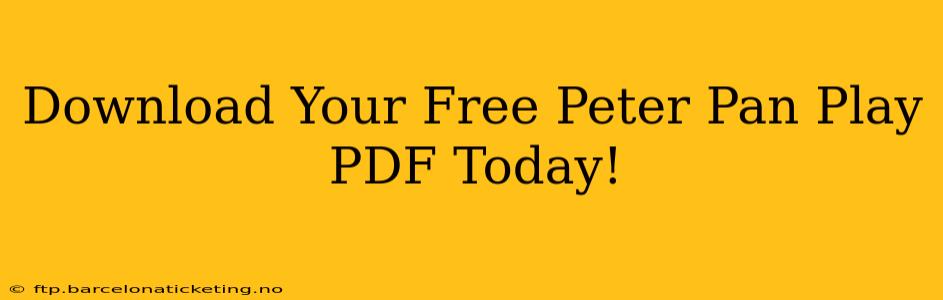 Download Your Free Peter Pan Play PDF Today!