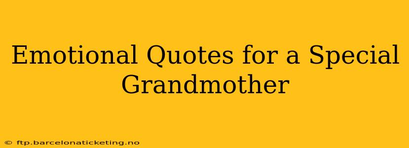 Emotional Quotes for a Special Grandmother