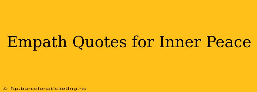 Empath Quotes for Inner Peace