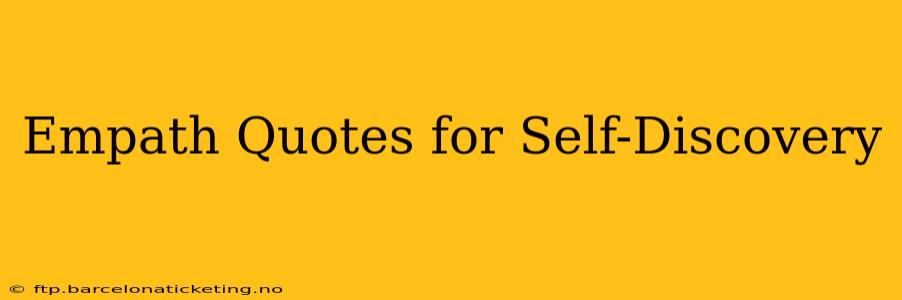 Empath Quotes for Self-Discovery