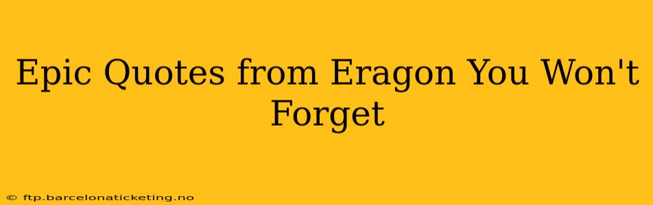 Epic Quotes from Eragon You Won't Forget