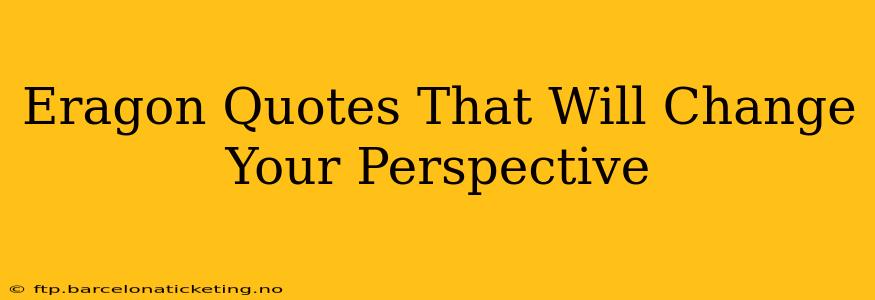 Eragon Quotes That Will Change Your Perspective