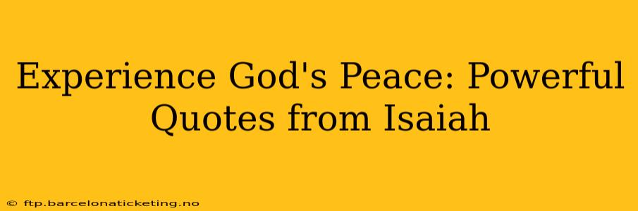 Experience God's Peace: Powerful Quotes from Isaiah