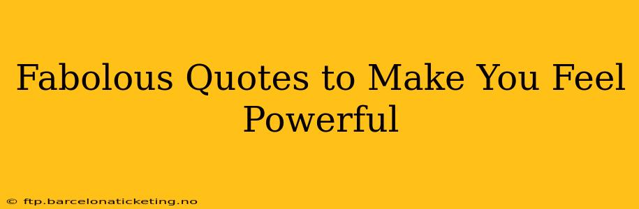 Fabolous Quotes to Make You Feel Powerful