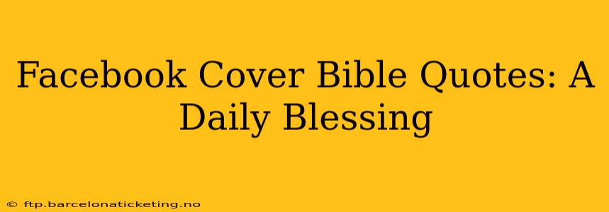 Facebook Cover Bible Quotes: A Daily Blessing