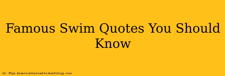 Famous Swim Quotes You Should Know
