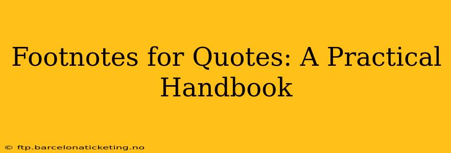 Footnotes for Quotes: A Practical Handbook