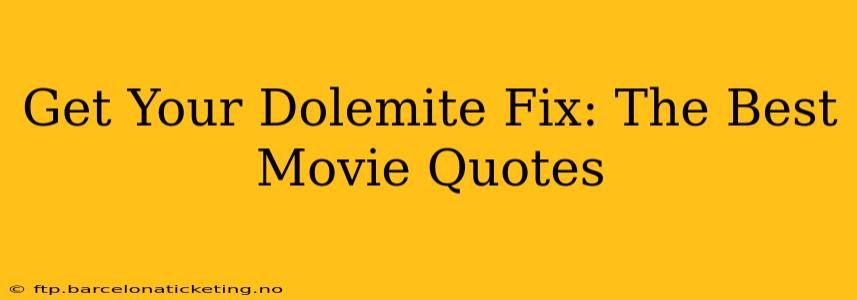 Get Your Dolemite Fix: The Best Movie Quotes