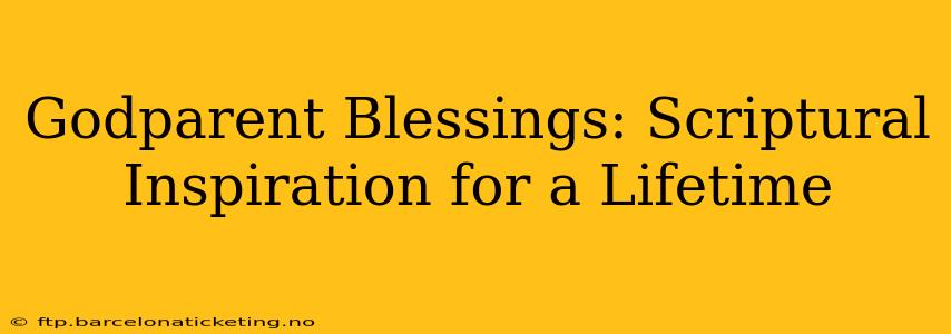 Godparent Blessings: Scriptural Inspiration for a Lifetime