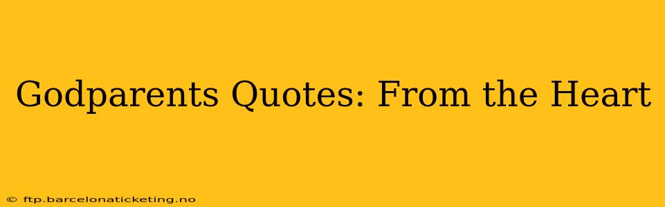 Godparents Quotes: From the Heart
