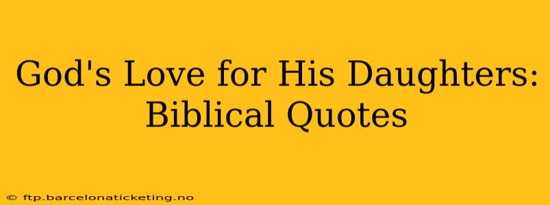 God's Love for His Daughters: Biblical Quotes