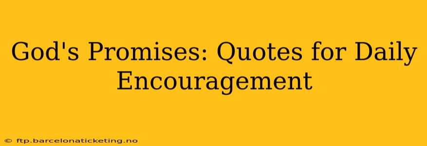 God's Promises: Quotes for Daily Encouragement