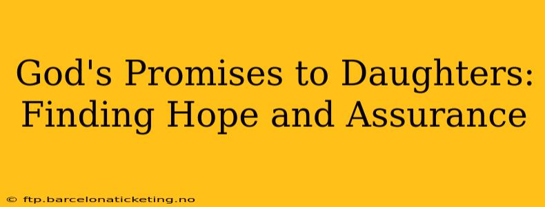 God's Promises to Daughters: Finding Hope and Assurance