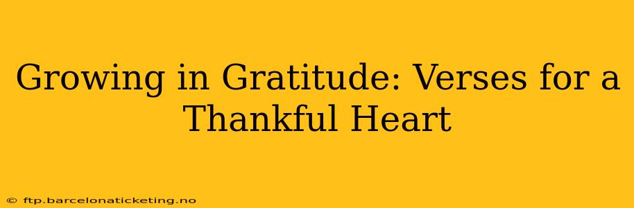 Growing in Gratitude: Verses for a Thankful Heart