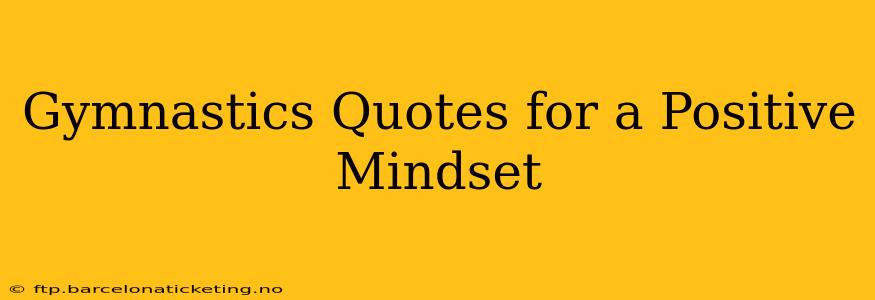Gymnastics Quotes for a Positive Mindset