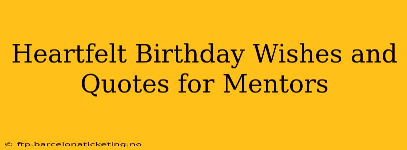 Heartfelt Birthday Wishes and Quotes for Mentors